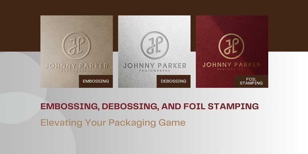 Embossing-Debossing-and-Foil-Stamping-Elevating-Your-Packaging-Game Embossing, Debossing, and Foil Stamping - Elevating Your Packaging Game  %Post Title